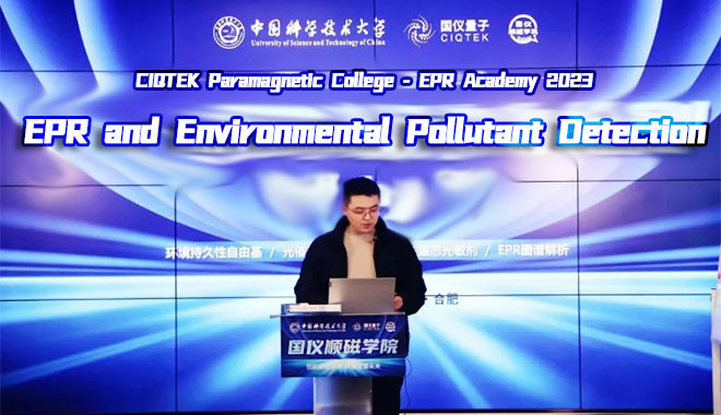 Avviso CIQTEK Paramagnetic College 2023: seminario sull'EPR (ESR) e sul rilevamento degli inquinanti ambientali