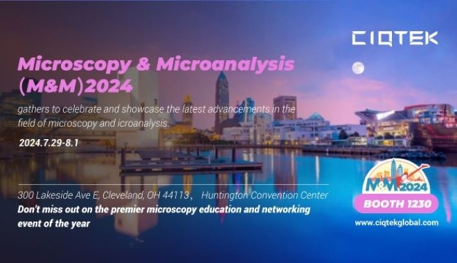 CIQTEK alla microscopia e microanalisi（M&M）2024,#1230